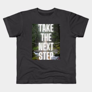 Take The Next Step Motivational Art Design Kids T-Shirt